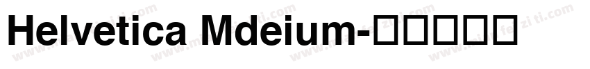 Helvetica Mdeium字体转换